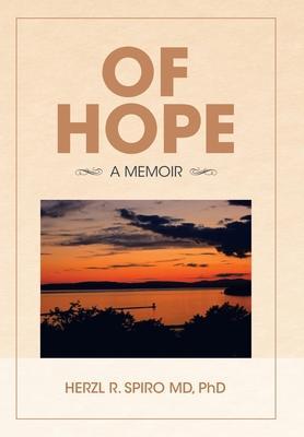 Coperta cărții 'Of Hope: A Memoir - Herzl R. Spiro'