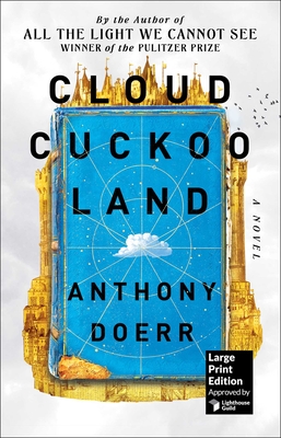 Cloud Cuckoo Land: Large Print - Anthony Doerr