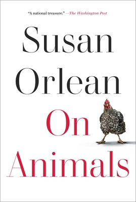 On Animals - Susan Orlean