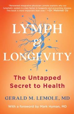 Poza produsului Lymph & Longevity: The Untapped Secret to Health - Gerald Lemole
