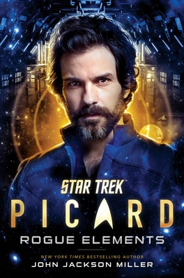 Star Trek: Picard: Rogue Elements, 3 - John Jackson Miller