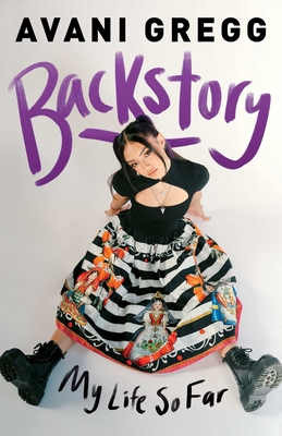 Backstory: My Life So Far - Avani Gregg