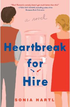 Heartbreak for Hire - Sonia Hartl