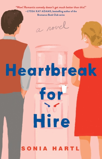 Heartbreak for Hire - Sonia Hartl