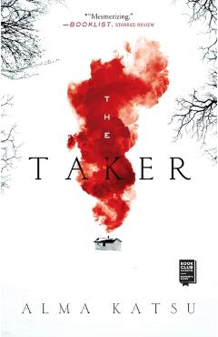 The Taker, 1: Book One of the Taker Trilogy - Alma Katsu