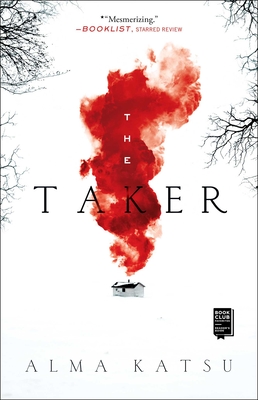 The Taker, 1: Book One of the Taker Trilogy - Alma Katsu