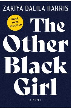 The Other Black Girl - Zakiya Dalila Harris