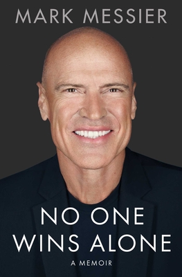 No One Wins Alone: A Memoir - Mark Messier