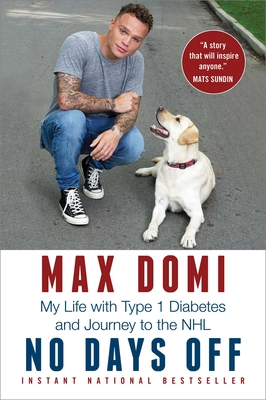 No Days Off: My Life with Type 1 Diabetes and Journey to the NHL - Max Domi