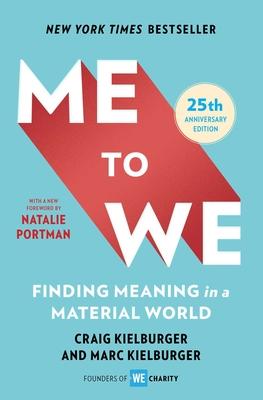 Me to We: Finding Meaning in a Material World - Craig Kielburger