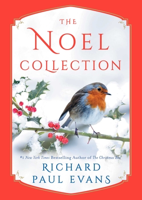 The Noel Collection: The Noel Diary; The Noel Stranger; Noel Street - Richard Paul Evans