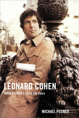 Leonard Cohen, Untold Stories: The Early Years, 1 - Michael Posner