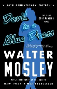Poza produsului Devil in a Blue Dress (30th Anniversary Edition), 1: An Easy Rawlins Novel - Walter Mosley