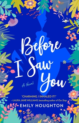 Before I Saw You - Emily Houghton