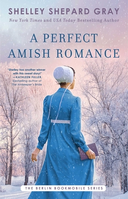 A Perfect Amish Romance, 1 - Shelley Shepard Gray