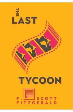 Coperta cărții 'The Last Tycoon - F. Scott Fitzgerald'
