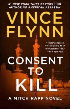 Poza produsului Consent to Kill, 8: A Thriller - Vince Flynn