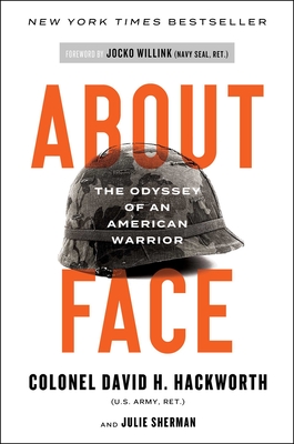 About Face: The Odyssey of an American Warrior - David H. Hackworth