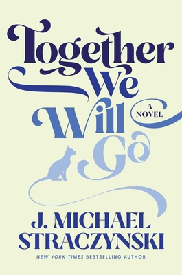 Together We Will Go - J. Michael Straczynski