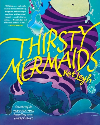 Thirsty Mermaids - Kat Leyh