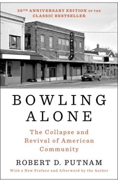 Poza produsului Bowling Alone: The Collapse and Revival of American Community - Robert D. Putnam