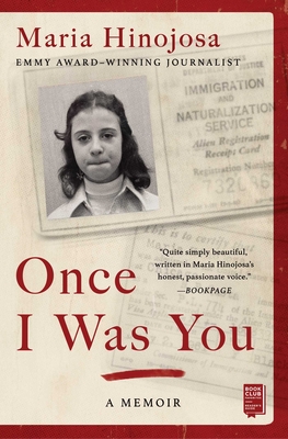 Once I Was You: A Memoir - Maria Hinojosa