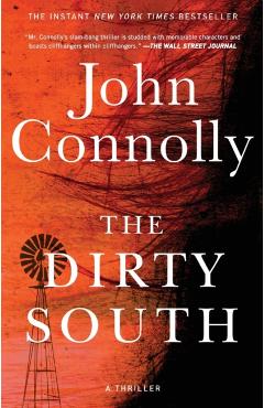 The Dirty South, 18: A Thriller - John Connolly