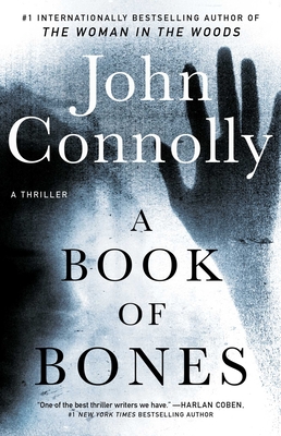 A Book of Bones, Volume 17: A Thriller - John Connolly