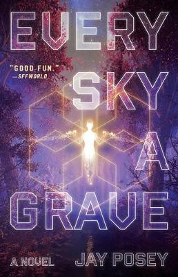 Coperta cărții 'Every Sky a Grave, 1 - Jay Posey'