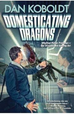 Poza produsului Domesticating Dragons - Dan Koboldt