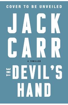 The Devil's Hand, 4: A Thriller - Jack Carr
