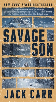 Savage Son, 3: A Thriller - Jack Carr