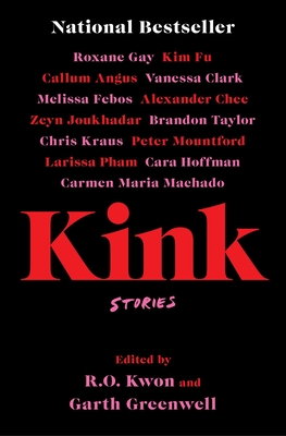 Kink: Stories - R. O. Kwon