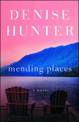 Mending Places, Volume 1 - Denise Hunter