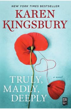 Truly, Madly, Deeply - Karen Kingsbury