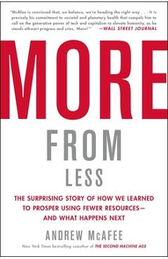 Coperta cărții 'More from Less: The Surprising Story of How We Learned to Prosper Using Fewer Resources--And What Happens Next - Andrew'