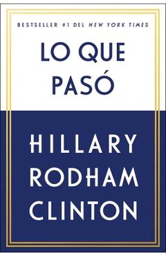 Poza produsului Lo Que Pas� - Hillary Rodham Clinton