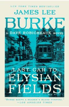 Last Car to Elysian Fields - James Lee Burke