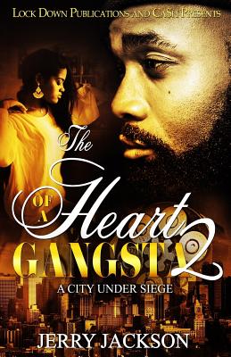 The Heart of a Gangsta 2: A City Under Seige - Jerry Jackson