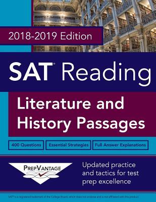 SAT Reading: Literature and History, 2018-2019 Edition - Prepvantage