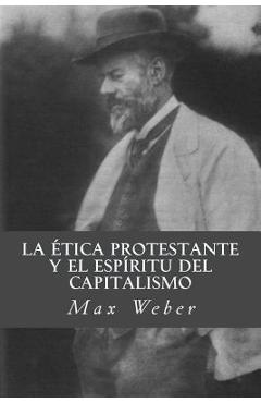 Coperta cărții 'La etica protestante y el espiritu del capitalismo - Max Weber'