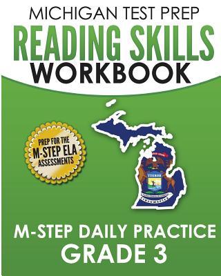 MICHIGAN TEST PREP Reading Skills Workbook M-STEP Daily Practice Grade 3: Preparation for the M-STEP English Language Arts Assessments - Test Master Press Michigan