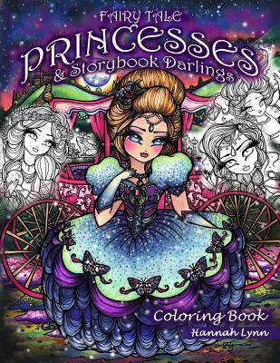 Fairy Tale Princesses & Storybook Darlings Coloring Book - Hannah Lynn