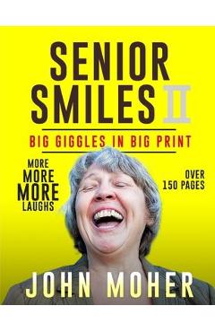 Poza produsului Senior Smiles II: Big Giggles In Big Print - John Moher