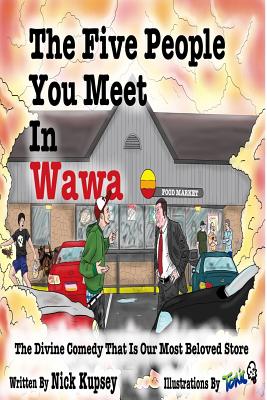 The Five People You Meet In Wawa - Ben (toxic) Fidler