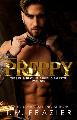 Preppy, Part One - T. M. Frazier