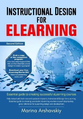 Instructional Design for eLearning: Essential guide for designing successful eLearning courses - Marina Arshavskiy