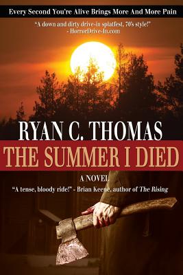 The Summer I Died: The Roger Huntington Saga, Book 1 - Ryan C. Thomas