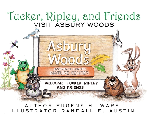 Tucker, Ripley, and Friends Visit Asbury Woods - Eugene H. Ware