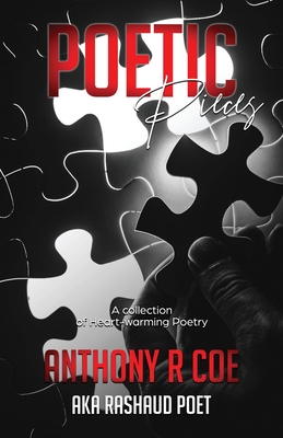 Poetic Pieces: A Collection of Heart-warming Poetry - Anthony R. Coe